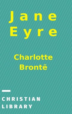 Jane Eyre - Brontë, Charlotte