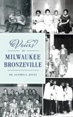 Voices of Milwaukee Bronzeville