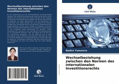 Wechselbeziehung zwischen den Normen des internationalen Investitionsrechts - Yunusova, Nodira