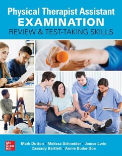 Physical Therapist Assistant Examination Review and Test-Taking Skills - Dutton, Mark; Scheider, Melissa; Lwin, Janice; Bartlett, Cassady; Burke-Doe, Annie