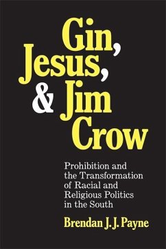 Gin, Jesus, and Jim Crow - Payne, Brendan J J