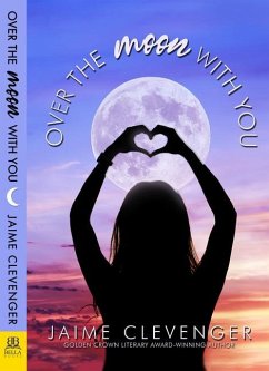 Over the Moon with You - Clevenger, Jaime