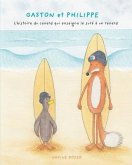 GASTON et PHILIPPE - L'histoire du canard qui enseigna le surf à un renard (Surfing Animals Club - Livre 1)