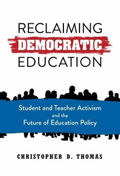 Reclaiming Democratic Education - Thomas, Christopher D