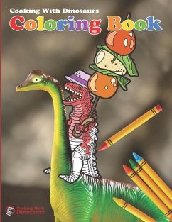 Cooking With Dinosaurs Coloring Book - Dinosaurs, Cooking With