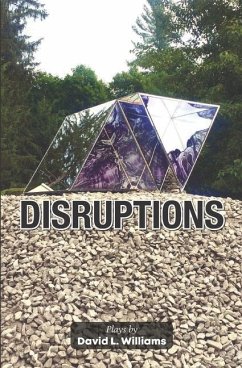 Disruptions: Plays by - Williams, David L.