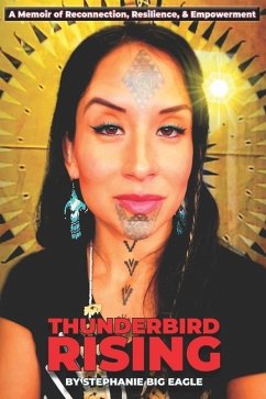 Thunderbird Rising - Big Eagle, Stephanie