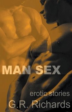 Man Sex: Erotic Stories - Richards, G. R.