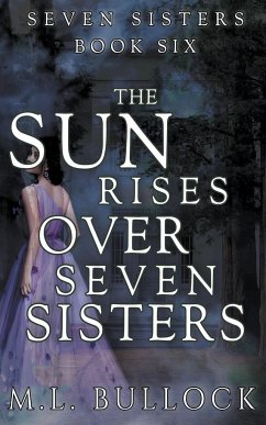 The Sun Rises Over Seven Sisters - Bullock, M. L.
