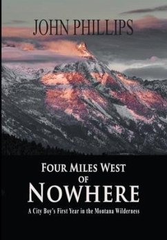 Four Miles West of Nowhere - Phillips, John