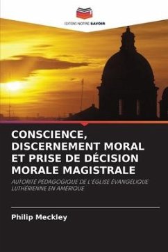 Conscience, Discernement Moral Et Prise de Décision Morale Magistrale - Meckley, Philip