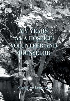 My Years as a Hospice Volunteer and Counselor - Lemberg, Margaret