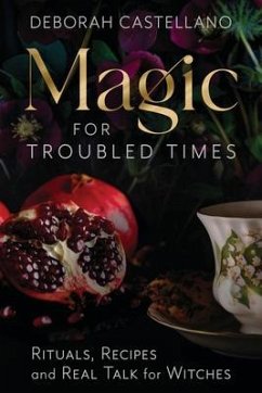 Magic for Troubled Times - Castellano, Deborah