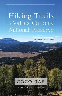 Hiking Trails in Valles Caldera National Preserve, Revised Edition - Rae, Coco
