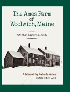 The Ames Farm of Woolwich, Maine - Ames, Roberta