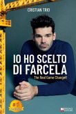 Io Ho Scelto Di Farcela: The Real Game ChangeR