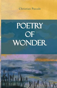 Poetry of Wonder - Pascale, Christian