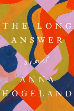 The Long Answer - Hogeland, Anna