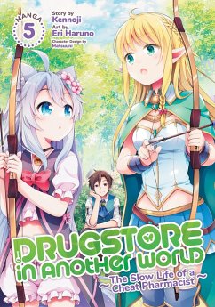 Cover Drugstore in Another World: The Slow Life of a Cheat Pharmacist (Manga) Vol. 5