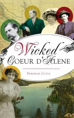 Wicked Coeur d'Alene - Cuyle, Deborah