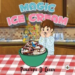 Magic Ice Cream - Lucas, Penelope D.