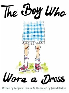 The Boy Who Wore a Dress - Franks, Ben