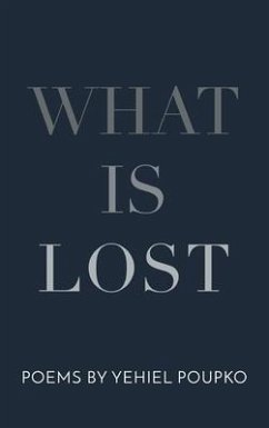 What Is Lost - Poupko, Yehiel