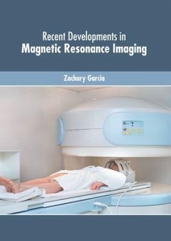 Recent Developments in Magnetic Resonance Imaging