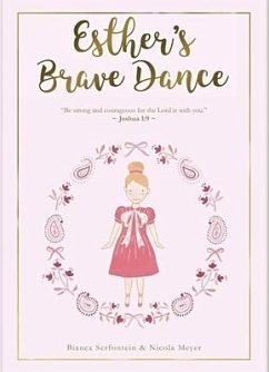 Esther's Brave Dance - Serfontein, Bianca; Meyer, Nicola