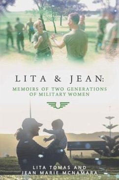 Lita & Jean: Memoirs of Two Generations of Military Women - Tomas, Lita; McNamara, Jean Marie