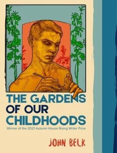 The Gardens of Our Childhoods - Belk, John