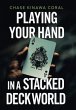 Playing Your Hand in a Stacked Deck... - Bild 1
