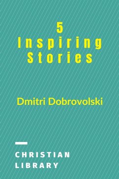 5 Inspiring Stories - Dobrovolski, Dmitri