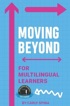 Moving Beyond for Multilingual Learners - Spina, Carly