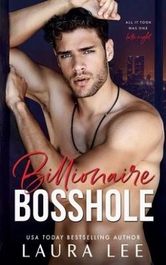 Billionaire Bosshole: An Enemies-to-Lovers Office Romance - Lee, Laura