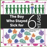The Boy Who Stayed Sick for 6 Years