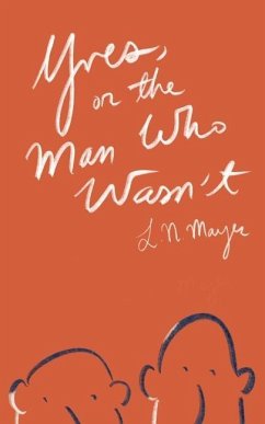 Yves, or the Man Who Wasn't - Mayer, L. N.