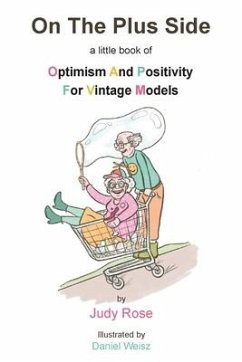 On The Plus Side: A Little Book of Optimism and Positivity for Vintage Models - Rose, Judy