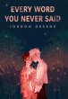 Every Word You Never Said - Bild 1