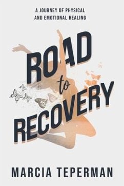 Road to Recovery: A Journey of Physical and Emotional Healing - Teperman, Marcia