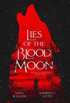 Lies of the Blood Moon - Walker, Nina; Loth, Kimberly