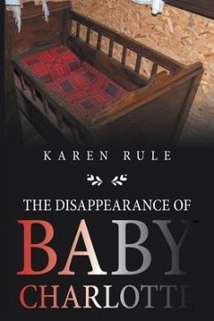 The Disappearance of Baby Charlotte - Rule, Karen