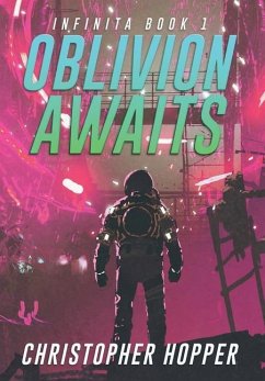 Oblivion Awaits (Infinita Book 1) - Hopper, Christopher