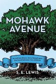 Mohawk Avenue: An Extraordinary Story Based Upon the Bond Between Two Children