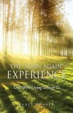 The "Born Again" Experience: God's Word Living Through Us