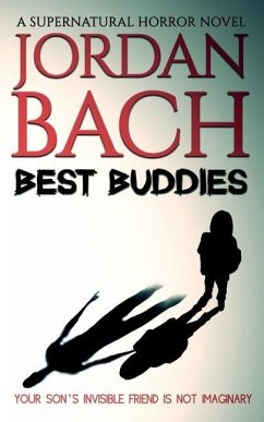 Best Buddies: a Supernatural Horror Novel - Bach, Jordan