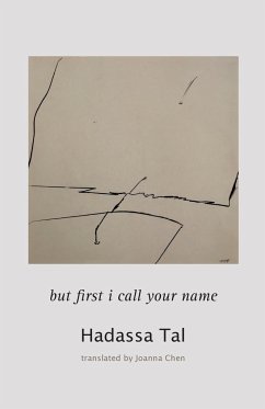 but first I call your name - Tal, Hadassa