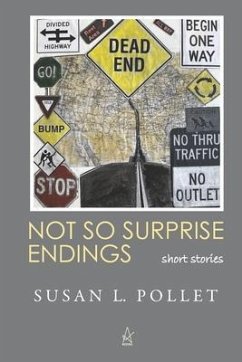 Not So Surprise Endings: Short Stories - Pollet, Susan L.