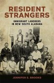 Resident Strangers: Immigrant Laborers in New South Alabama