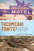 Tucumcari Tonite! Tucumcari Tonite!